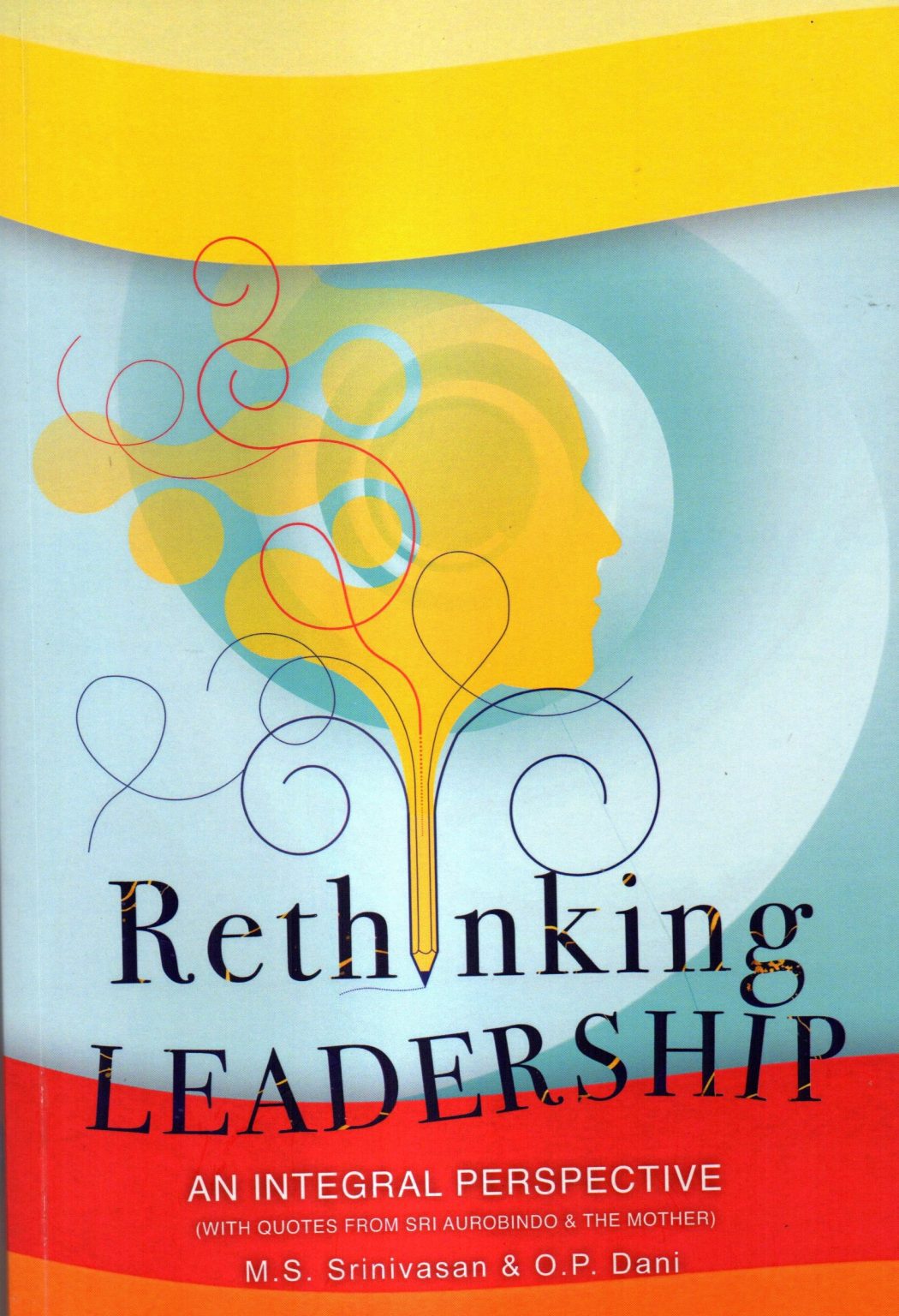 RETHINKING LEADERSHIP (An Integral Perspective) - Auropublications